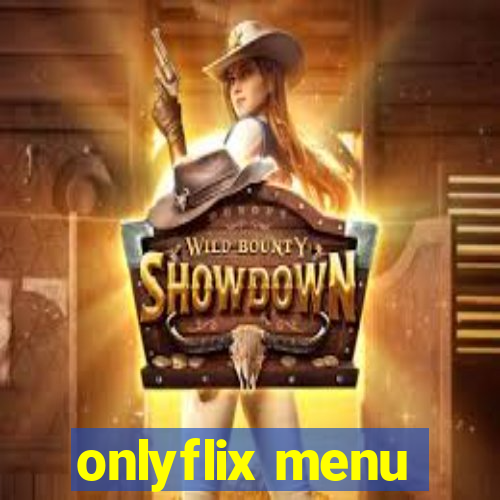 onlyflix menu